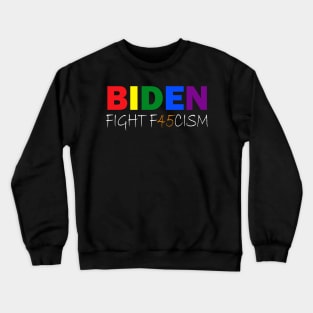 Biden Fight F45cism Anti Republican Pride Flag LGBTQ Crewneck Sweatshirt